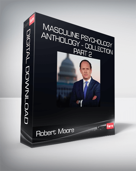 Robert Moore - Masculine Psychology Anthology - Collection Part 2