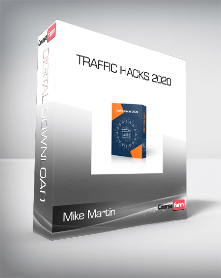 Traffic Hacks 2020 by Mike Martin
