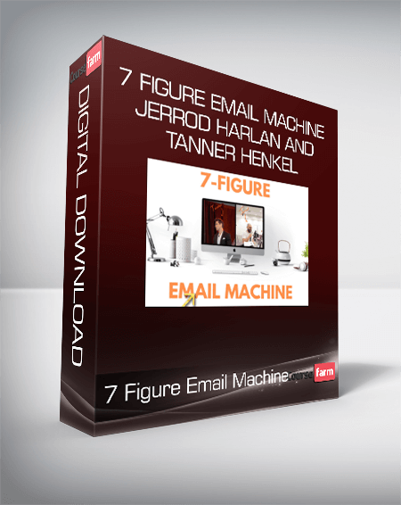 7 Figure Email Machine - Jerrod Harlan and Tanner Henkel