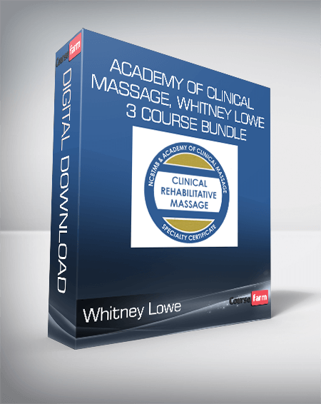 Academy of Clinical Massage, Whitney Lowe - 3 Course Bundle