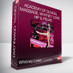 Academy of Clinical Massage, Whitney Lowe - Hip & Pelvis