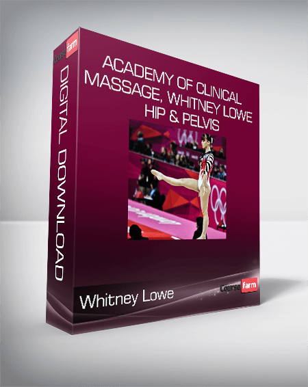 Academy of Clinical Massage, Whitney Lowe - Hip & Pelvis