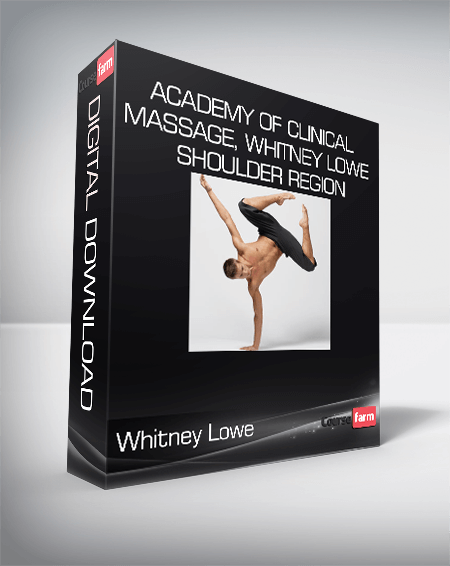 Academy of Clinical Massage, Whitney Lowe - Shoulder Region