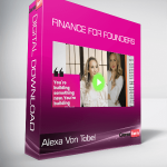 Alexa Von Tobel - Finance For Founders