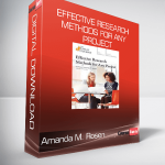 Amanda M. Rosen - Effective Research Methods for Any Project