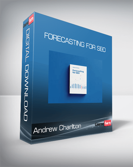 Andrew Charlton - Forecasting For SEO