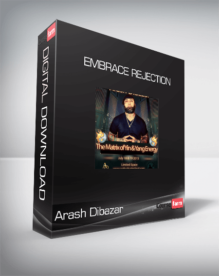 Arash Dibazar - Embrace Rejection