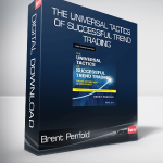 Brent Penfold - The Universal Tactics of Successful Trend Trading