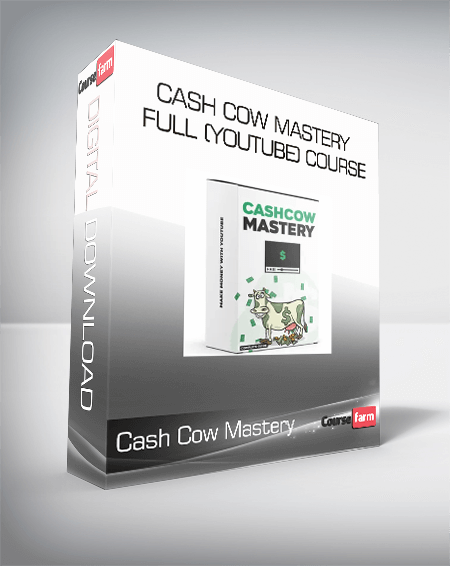 Cash Cow Mastery - Full (YouTube) Course