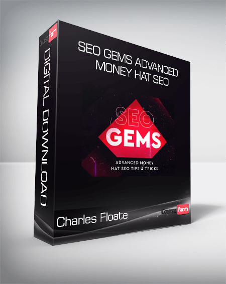 Charles Floate - SEO Gems Advanced Money Hat SEO