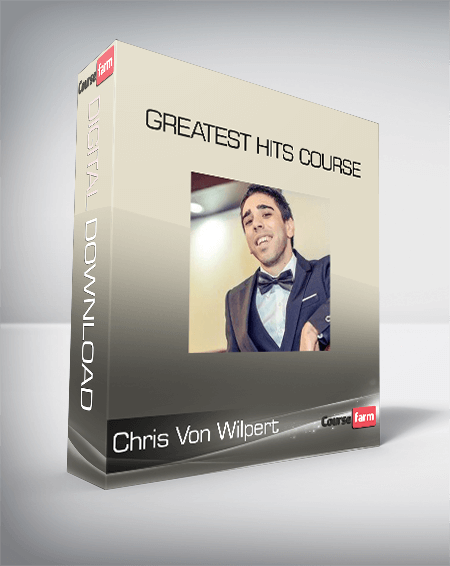 Chris Von Wilpert - Greatest Hits Course