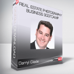 Darryl Glade - Real Estate Photography Business Bootcamp