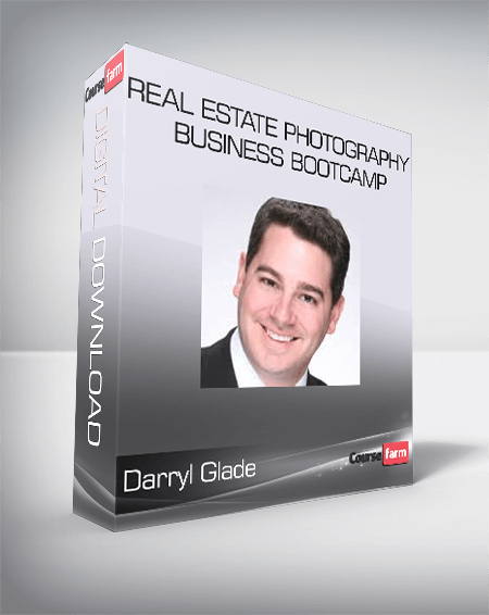 Darryl Glade - Real Estate Photography Business Bootcamp