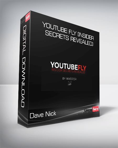 Dave Nick - Youtube Fly (Insider Secrets Revealed)