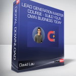 David Lau - Lead Generation Master Course - Build Your Own Business Today