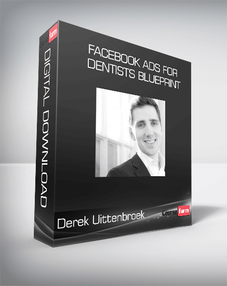 Derek Uittenbroek - Facebook Ads For Dentists Blueprint