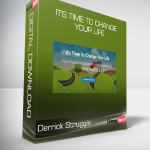 Derrick Struggle - It's Time To Change Your Life