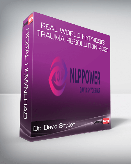 Dr. David Snyder - Real World Hypnosis - Trauma Resolution 2021