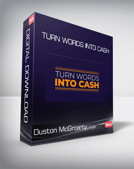 Duston McGroarty - Turn Words Into Cash