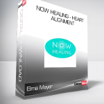 Elma Mayer- Now Healing - Heart alignment