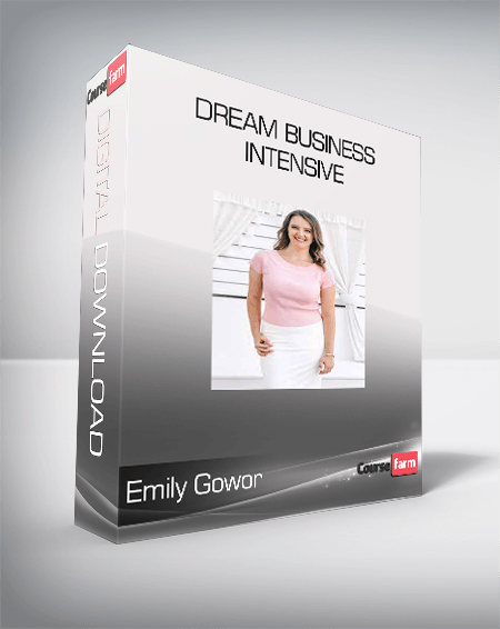 Emily Gowor - Dream Business Intensive