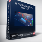 Feible Trading – Effective Habitual Practice