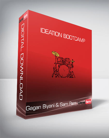 Gagan Biyani & Sam Parr - Ideation Bootcamp