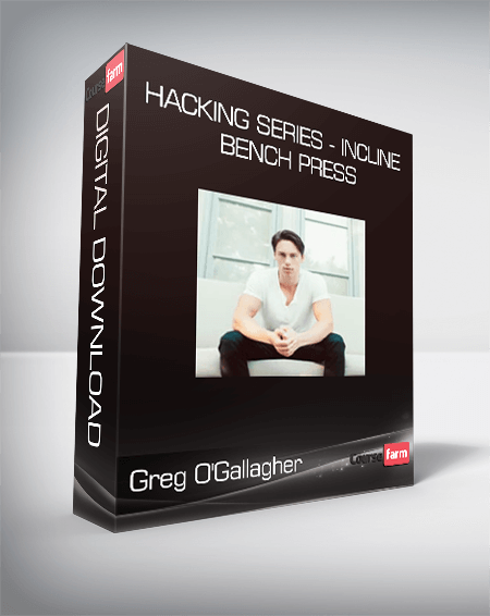 Greg O'Gallagher - Hacking Series - Incline Bench Press