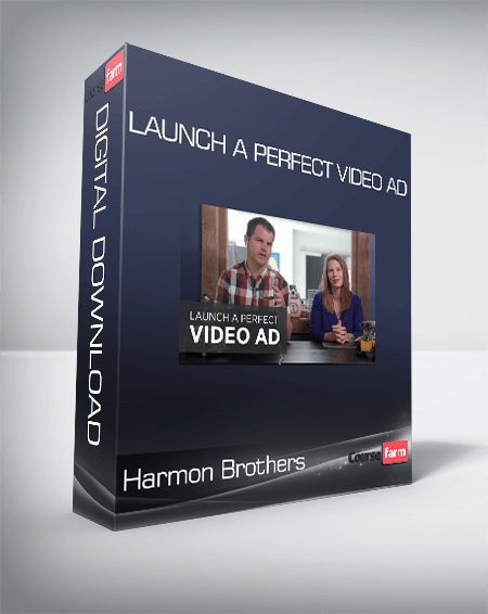 Harmon Brothers - Launch A Perfect Video Ad