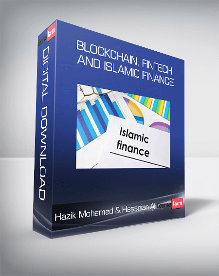Hazik Mohamed & Hassnian Ali - Blockchain, Fintech, and Islamic Finance