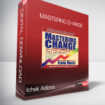 Ichak Adizes - Mastering Change