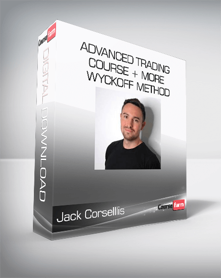 Jack Corselllis - Advanced trading course + More - Wyckoff Method