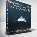 Jafeth Mariani - Hypnosis for sleep - love your self - inner child healing