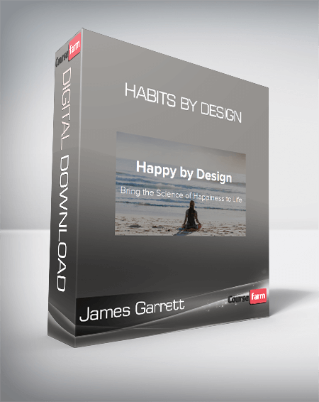 James Garrett - Habits by Design
