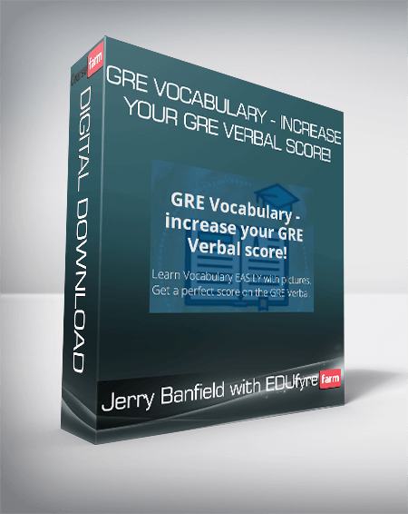 Jerry Banfield with EDUfyre - GRE Vocabulary - increase your GRE Verbal score!