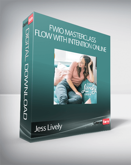 Jess Lively - FWIO Masterclass - Flow with Intention Online