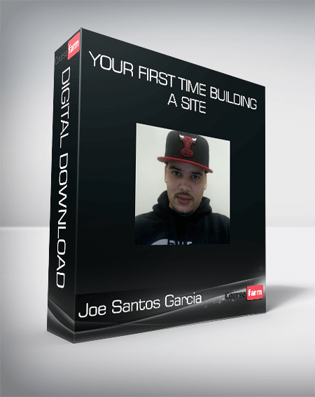 Joe Santos Garcia - Your First Time Building a Site