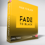 Joey Xoto - Fade To Black