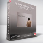 Jon Yuen - Spinal Waves 101 & Bottoms Up