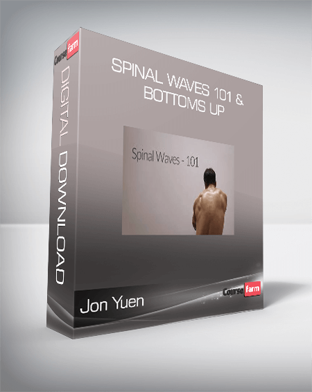 Jon Yuen - Spinal Waves 101 & Bottoms Up