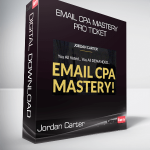 Jordan Carter - Email CPA Mastery Pro Ticket