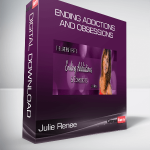 Julie Renee – Ending Addictions and Obsessions