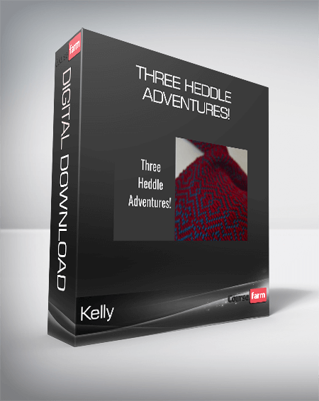 Kelly - Three Heddle Adventures!