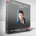 Kevin Kreider - Power Body Muscle Maker