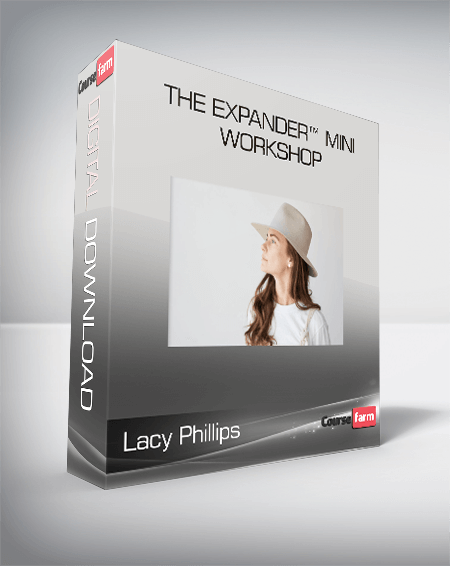 Lacy Phillips - The Expander™ Mini Workshop