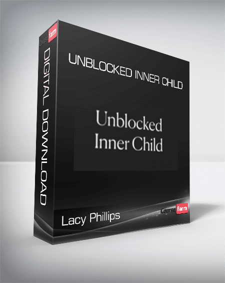 Lacy Phillips - Unblocked Inner Child