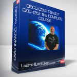 Lazaro (Laz) Diaz - Cisco CCNP T-Shoot (300-135): The Complete Course