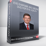 Marc Grossman & Michael Edson-Eye Exercise and Qigong DVD for Eye Health
