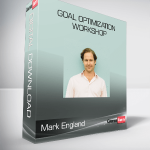 Mark England - Goal Optimization Workshop