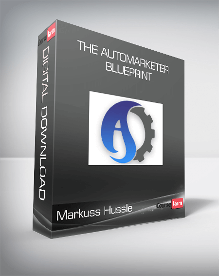 Markuss Hussle - The Automarketer Blueprint